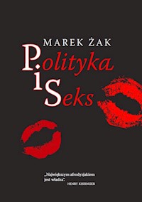 Polityka i seks - Marek Żak - książka