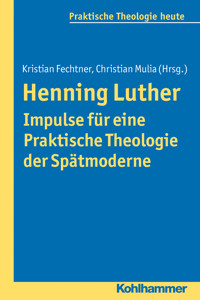 Henning Luther - Impulse für eine Praktische Theologie der Spätmoderne -  - ebook