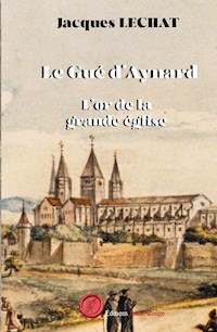 Le Gué d'Aynard - Tome 2 - Jacques Lechat - ebook