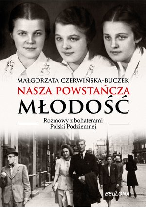 Nasza powstańcza młodość - Małgorzata Czerwińska-Buczek - ebook + książka