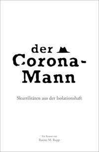 Der Corona-Mann - Rainer M. Rupp - ebook