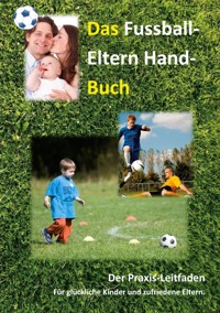 Das Fussball-Eltern Handbuch -  - ebook