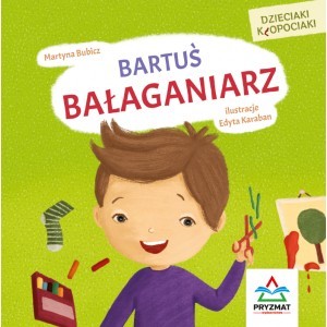 Bartuś bałaganiarz - Martyna Bubicz - książka