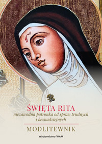 Święta Rita – niezawodna patronka od spraw trudnych i beznadziejnych. Modlitewnik - Marek Wójtowicz SJ, Katarzyna Stokłosa - książka