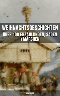 Weihnachtsgeschichten: Über 100 Erzählungen, Sagen & Märchen (Illustriert) - Dickens Charles - ebook