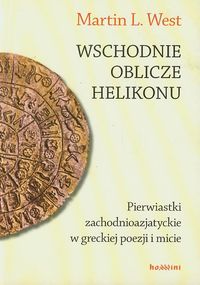Wschodnie oblicze Helikonu - West Martin L. - książka