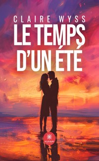 Le temps d’un été - Claire Wyss - ebook