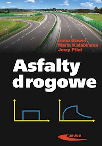 Asfalty drogowe - Gaweł Irena, Kalabińska Maria, Piłat Jerzy - książka