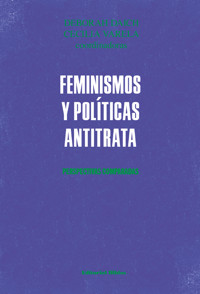 Feminismos y políticas antitrata - Cecilia Varela - ebook