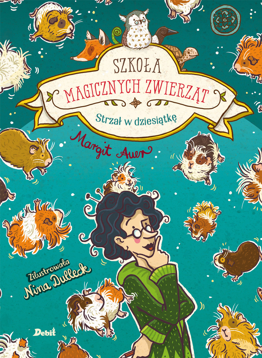 Strzał w dziesiątkę. Szkoła magicznych zwierząt. - Margit Auer - ebook + audiobook + książka