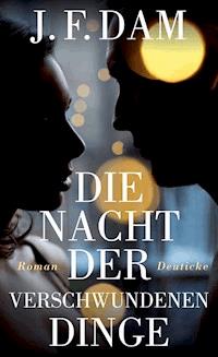 Die Nacht der verschwundenen Dinge - J. F. Dam - ebook