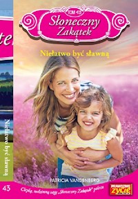 Słoneczny Zakątek Tom 43 Niełatwo być sławną - Vandenberg Patricia - książka