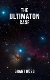 The Ultimaton Case - Grant Ross - ebook