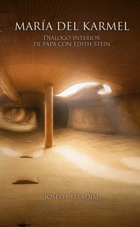 María del Karmel: diálogo interior de papá con Edith Stein - Joseph Yeladim - ebook