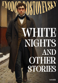 White Nights and Other Stories - Fydor Dostoyevsky - ebook