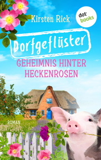 Dorfgeflüster 2: Geheimnis hinter Heckenrosen – oder: Frischluftkur - Kirsten Rick - ebook