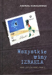 Wszystkie winy Izraela - Andrzej Koraszewski - książka