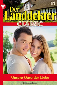 Der Landdoktor Classic 11 – Arztroman - Christine von Bergen - ebook