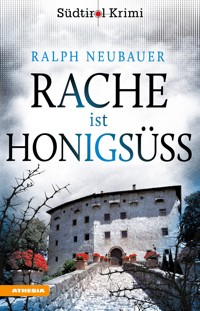 Rache ist honigsüß - Ralph Neubauer - ebook