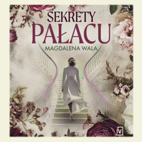 Sekrety pałacu - Magdalena Wala - ebook + audiobook + książka