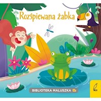 Biblioteka maluszka Rozśpiewana żabka - Kozłowska Urszula - książka