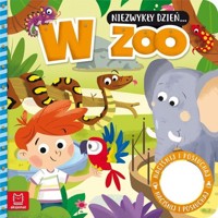 Niezwykły dzień.. W zoo Książeczka z dźwiękiem - Anna Podgórska - książka