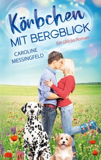 Körbchen mit Bergblick - Caroline Messingfeld - ebook