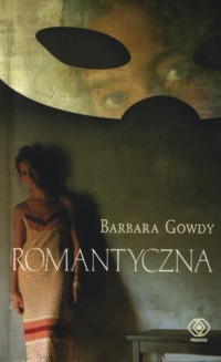 Romantyczna -  Barbara Gowdy - ebook