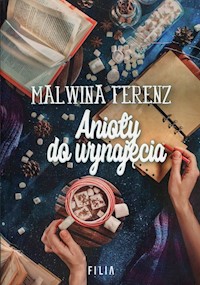 Anioły do wynajęcia - Ferenz Malwina - książka