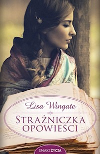 Strażniczka opowieści - Lisa Wingate - książka