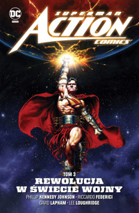 Superman Action Comics. Rewolucja w Świecie Wojny. Tom 3 - Phillip Kennedy Johnson - książka
