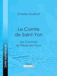 Le Comte de Saint-Yon - Charles Guénot - ebook