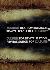 Kultura dla rewitalizacji Rewitalizacja dla kultury -  - książka