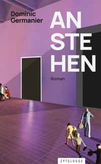 Anstehen - Dominic Germanier - ebook