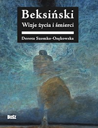 Beksiński Wizje życia i śmierci - Szomko-Osenkowska Dorota - książka