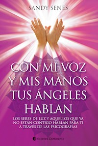 Con mi voz y mis manos tus ángeles hablan - Sandy Senes - ebook