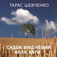 Садок вишневий коло хати - Тарас Шевченко - audiobook