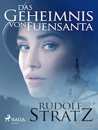 Das Geheimnis von Fuensanta - Krimi - Rudolf Stratz - ebook