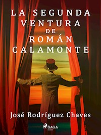 La segunda ventura de Román Calamonte - José Rodríguez Chaves - ebook
