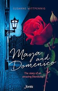 Maya and Domenico: The story of an amazing friendship - Susanne Wittpennig - ebook
