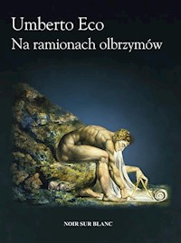 Na ramionach olbrzymów - Umberto Eco - ebook + audiobook + książka