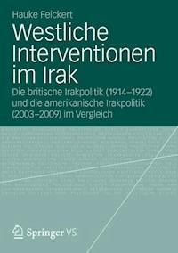 Westliche Interventionen im Irak - Hauke Feickert - ebook