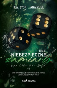 Niebezpieczne zamiary. Colombian mafia #3 - K.A. Zysk, Ana Rose - ebook