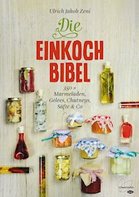 Die Einkoch-Bibel - Ulrich Jakob Zeni - ebook