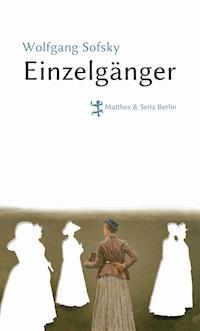 Einzelgänger - Wolfgang Sofsky - ebook
