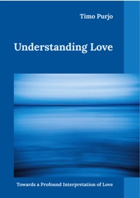 Understanding Love - Timo Purjo - ebook