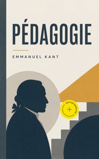 Pédagogie (Annoté) - Emmanuel Kant - ebook