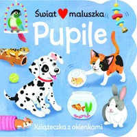 Świat maluszka. Pupile. Książeczka z okienkami - Ginger Swift, Kristen Humphrey (ilustr.) - książka