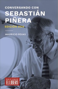 Conversando con Sebastián Piñera - Mauricio Rojas - ebook