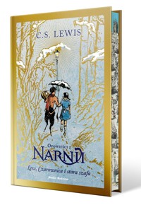 Lew, Czarownica i stara szafa. Opowieści z Narnii. Tom 1 (barwione brzegi) - C. S. Lewis - książka